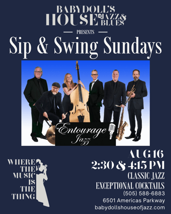 Sip & Swing Sundays with special guests Entourage Jazz!