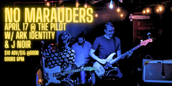 Live Music - No Marauders with Ark Identity & J Noir