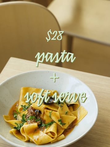 ANY PASTA + SOFT SERVE $28