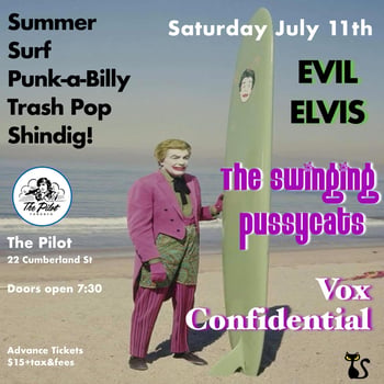 Live Music -The Swinging Pussycats, Evil Elvis and Vox Confidential