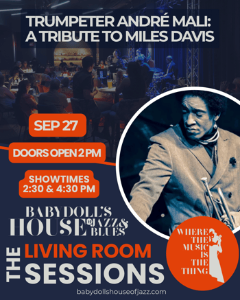 The Living Room Sessions at Babydoll's Proudly Presents Trumpeter AnDré Mali: A Tribute to Miles Davis