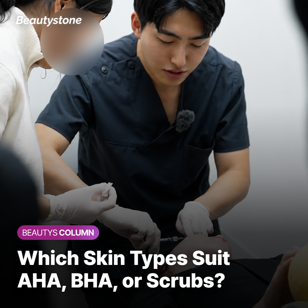 Which Skin Types Are AHA, BHA, and Scrubs Best For?