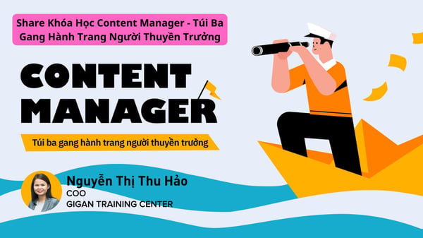 Khóa Học Content Manager – Túi Ba Gang Hành Trang Người Thuyền Trưởng