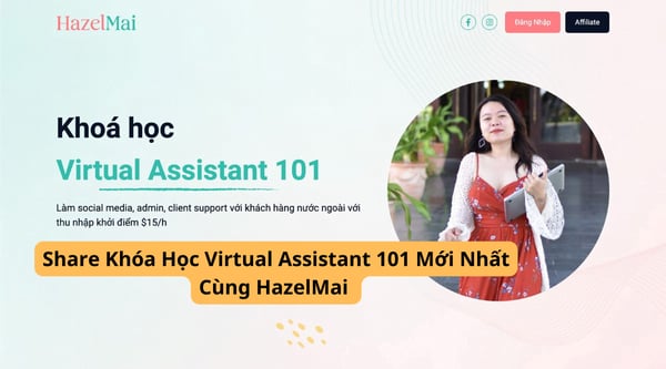 Khóa Học Virtual Assistant 101 Mới Nhất Cùng HazelMai