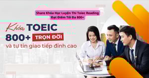 Khóa Học Luyện Thi Toiec Reading Đạt Điểm Tối Đa 800+
