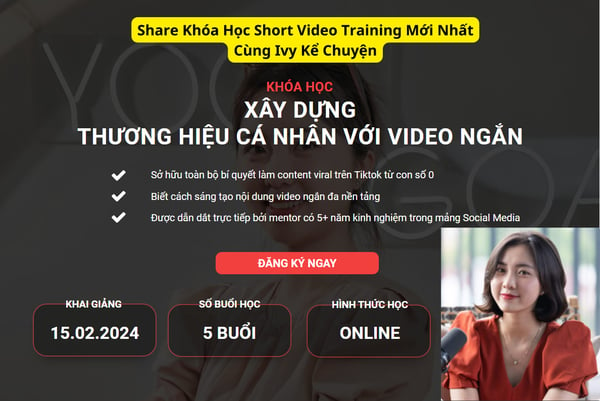 Khóa Học Short Video Training Mới Nhất Cùng Ivy Kể Chuyện