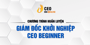 Khóa Học Giám Đốc Khởi Nghiệp CEO Beginner của Ngô Minh Tuấn - Học Viện CEO Việt Nam