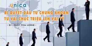 Khoá học Bí quyết đầu tư chứng khoán từ vài chục triệu lên vài tỷ