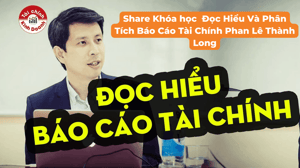 Đọc Hiểu Và Phân Tích Báo Cáo Tài Chính Phan Lê Thành Long