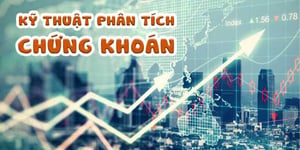 Khóa học Phân tích kỹ thuật và một số chỉ báo thông dụng nhất trong đầu tư chứng khoán