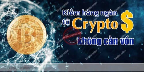 Khóa học Kiếm hàng ngàn đô từ Crypto không cần vốn