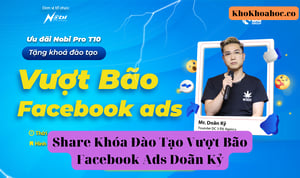 Khóa Đào Tạo Vượt Bão Facebook Ads Doãn Kỷ