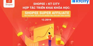 Khóa học Shopee Super Affiliate Tạo thu nhập đều đặn với Tiếp Thị Liên Kết trên nền tảng Shopee