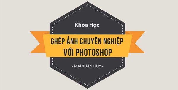 khóa học photoshop huy quần hoa – Ghép ảnh chuyên nghiệp với Photoshop