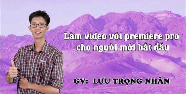 Khoá học Làm video với premiere pro cho người mới bắt đầu