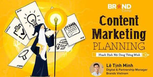 Khóa học brandcamp.asia – Content Marketing Planning: Hoạch định Nội dung thông minh