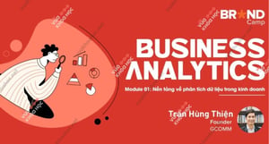 Khóa Học Business Analytics – Module 1: Nền tảng về phân tích dữ liệu trong kinh doanh