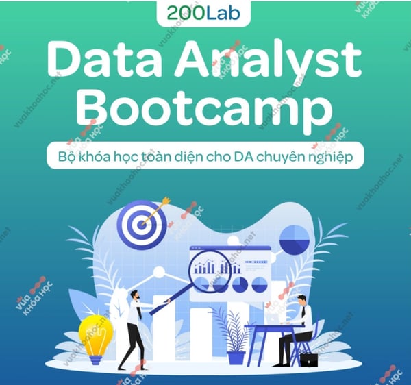 Khóa Học Data Analyst Bootcamp – 200Lab – Hành trình trở thành Data Analyst chuyên nghiệp