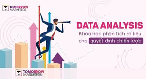 Khóa Học Data Analysis for Decision Making – Tomorrow Marketers