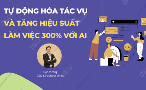 Khóa Học Tự Động Hóa Tác Vụ và Tăng Hiệu Suất Làm Việc 300% Với AI – ChatGPT 2023