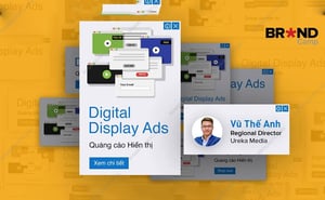Khóa Học Digital Display Ads: Quảng cáo Hiển thị – Andy Vũ – Brandcamp