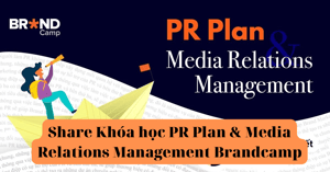 Khóa Học PR Plan Media Relations Management – Mai Thị Ánh Tuyết