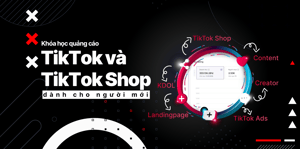 Khóa Học Tiktok Ads và Tiktok Shop Ads cơ bản – Noti Edu – Giáp Đức Thắng