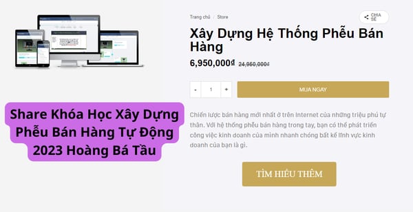 Khóa Học Xây Dựng Phễu Bán Hàng Tự Động – Hoàng Bá Tầu 2023