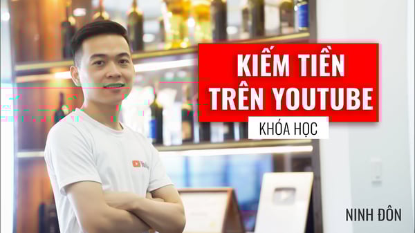 Khóa Học Youtube Ads Pro – Ninh Đôn