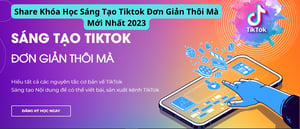 Khóa Học Sáng Tạo Tiktok Đơn Giản Thôi Mà – Hiếu Orion