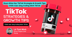 Khóa Học TikTok Strategies &amp; Growth Tips: Chiến lược tăng trưởng kênh TikTok