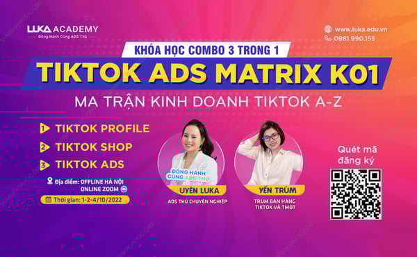 Khóa Học Tiktok Ads Matrix – Uyên Luka – Yến Trùm