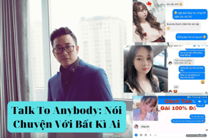 Khóa Học Talk To Anybody: Nói Chuyện Với Bất Kì Ai – Nguyễn Đặng Trung Hải