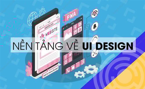 Khóa Học Nền Tảng Về UI Design – Telos.vn