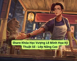 Khóa Học Vượng Lê Minh Họa Kỹ Thuật Số – Lớp Nâng Cao