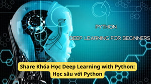 Khóa Học Deep Learning with Python: Học sâu với Python