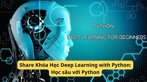 Khóa Học Deep Learning with Python: Học sâu với Python