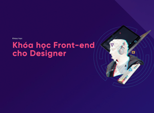 Khóa Học Front-end cho Designer – Telos – Toàn Bùi