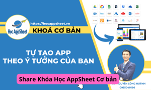 Khóa Học AppSheet Cơ bản