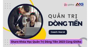 Khóa Học Quản Trị Dòng Tiền 2024 Cùng Gitiho
