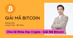 Khóa Học Crypto – Giải Mã Bitcoin