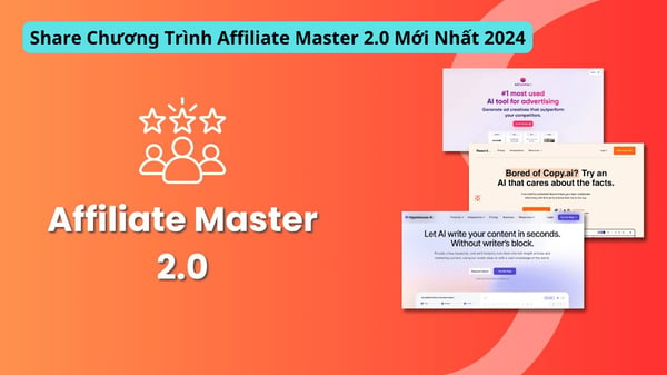 Chương Trình Affiliate Master 2.0 Mới Nhất 2024