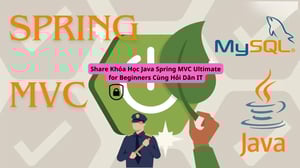 Khóa Học Java Spring MVC Ultimate for Beginners Cùng Hỏi Dân IT