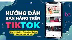 Khóa Học TiktokShop Cơ Bản Cho Người Mới Bắt Đầu