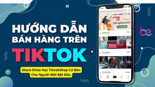 Khóa Học TiktokShop Cơ Bản Cho Người Mới Bắt Đầu