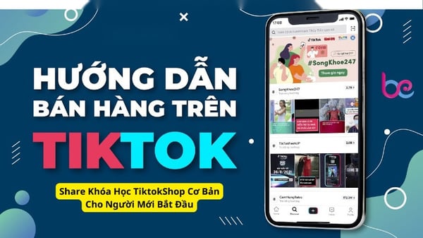 Khóa Học TiktokShop Cơ Bản Cho Người Mới Bắt Đầu