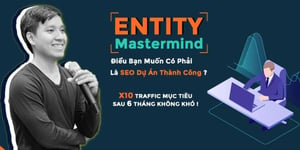 Khóa Học Entity Mastermind – Đỗ Anh Việt – GTV Seo