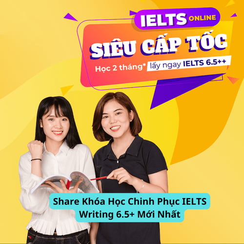 Khóa Học Chinh Phục IELTS Writing 6.5+ Mới Nhất