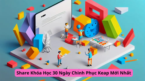 Khóa Học 30 Ngày Chinh Phục Keap Mới Nhất