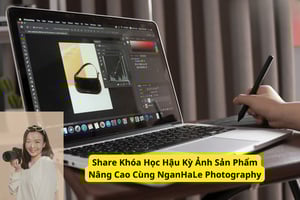Khóa Học Hậu Kỳ Ảnh Sản Phẩm Nâng Cao Cùng NganHaLe Photography